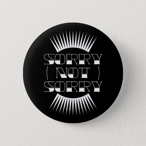 Sorry Not Sorry Retro Typography Button
