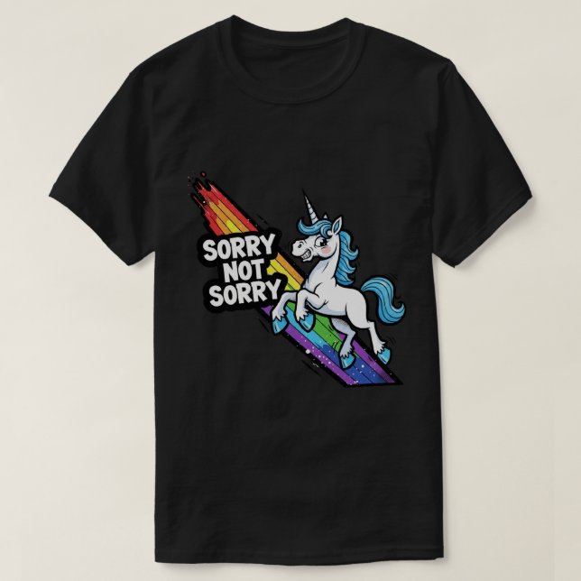 Sorry not Sorry Unicorn Dark T-Shirt (Design Front)