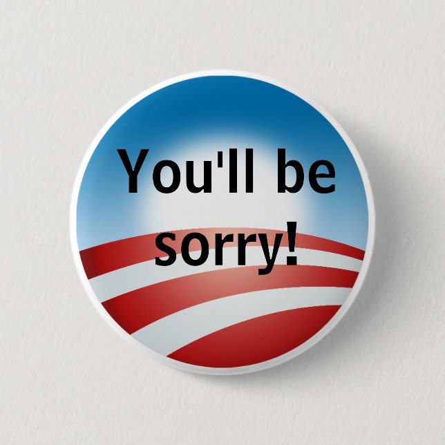 Sorry, Obama Pinback Button (Front)