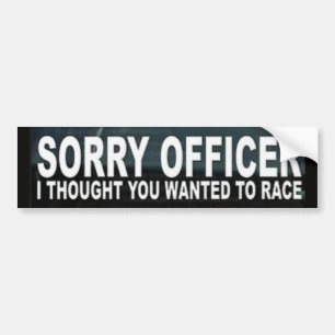 SORRY OFFICER BUMPER STICKER