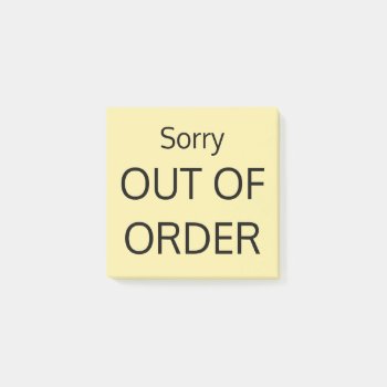 Sorry Out Of Order Post-it Notes by InkWorks at Zazzle