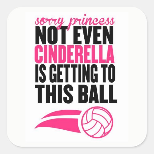 Sorry Princess Volleyball Square Sticker