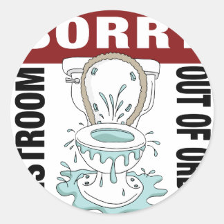 Sorry Restroom Out of Order Broken Toilet Classic Round Sticker
