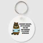 Sorry Sally, early #*@%ing spring Keychain