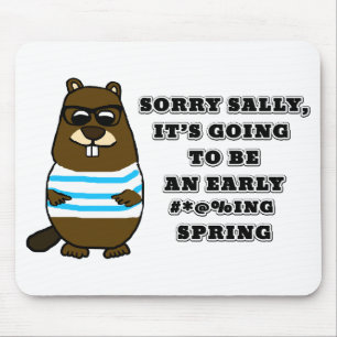 Sorry Sally, early #*@%ing spring Mouse Pad