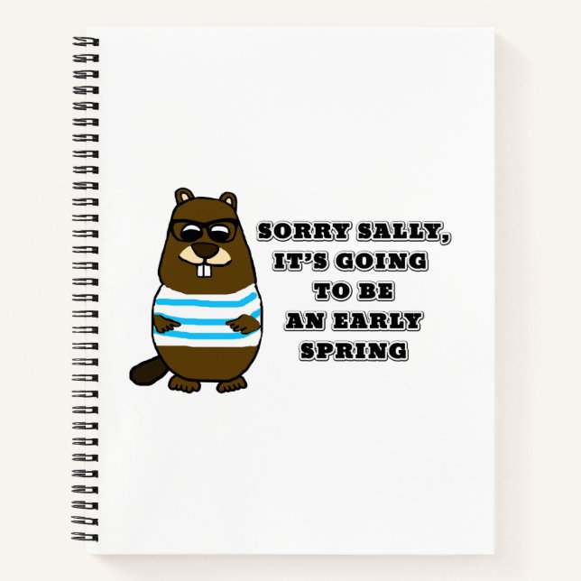 Sorry Sally, it's going to be an early Spring Notebook (Front)