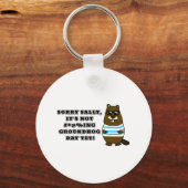 Sorry Sally, It's not #*@%ing Groundhog Day Yet Keychain (Back)