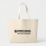 Sorry Sally, not groundhog day, and I cursed Large Tote Bag