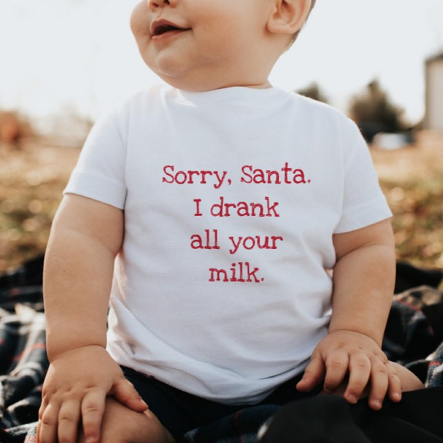 Sorry Santa I Drank All the Milk Baby Bodysuit (Creator Uploaded)