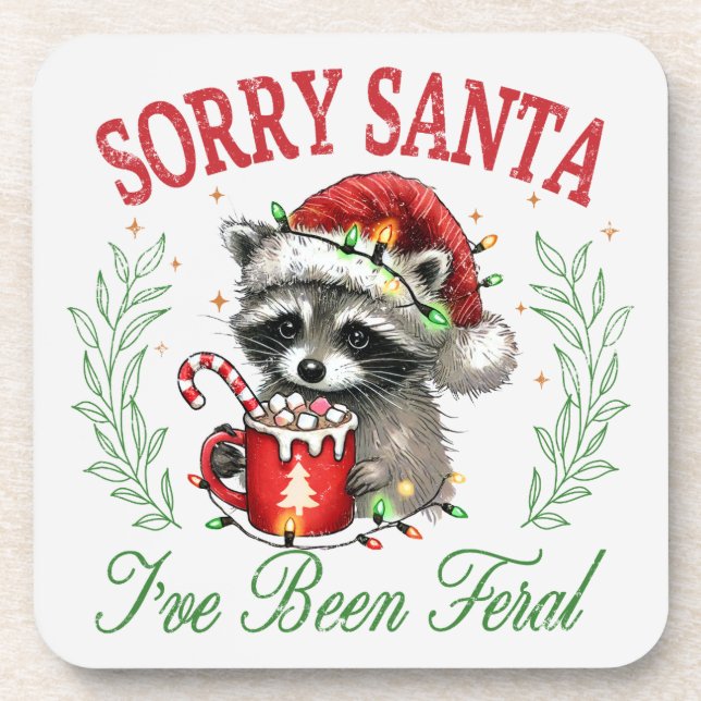 Sorry Santa, I've Been Feral  Beverage Coaster (Front)