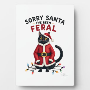 Sorry Santa I've Been Feral Black Cat Christmas Fu Plaque