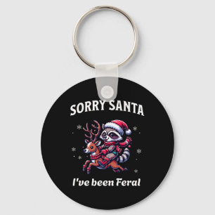Sorry Santa I've Been Feral Christmas Holiday Racc Keychain