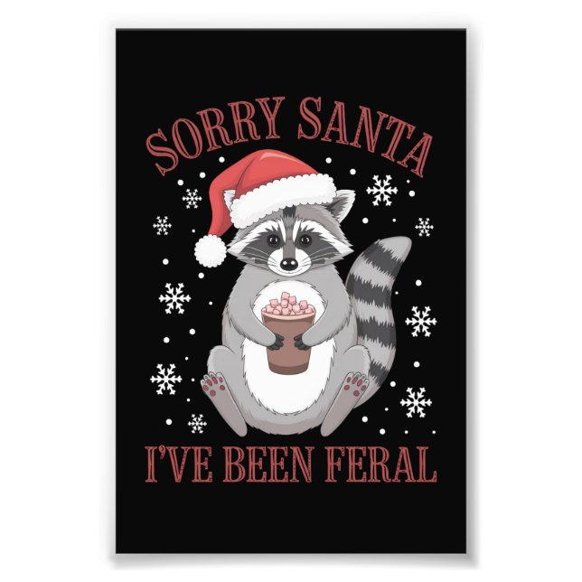 Sorry Santa I've Been Feral Christmas Raccoon  Photo Print (Front)