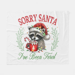 Sorry Santa, I've Been Feral Fleece Blanket