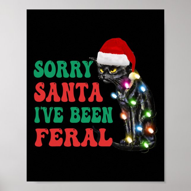 Sorry Santa I've Been Feral Fun Cat Christmas Ligh Poster (Front)