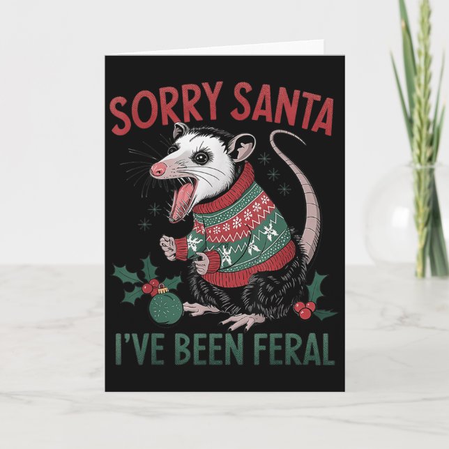 Sorry Santa I've Been Feral Funny Feral Ossum Chri Card (Front)