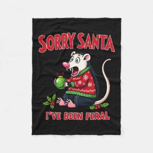 Sorry Santa I've Been Feral Funny Opossum Christma Fleece Blanket