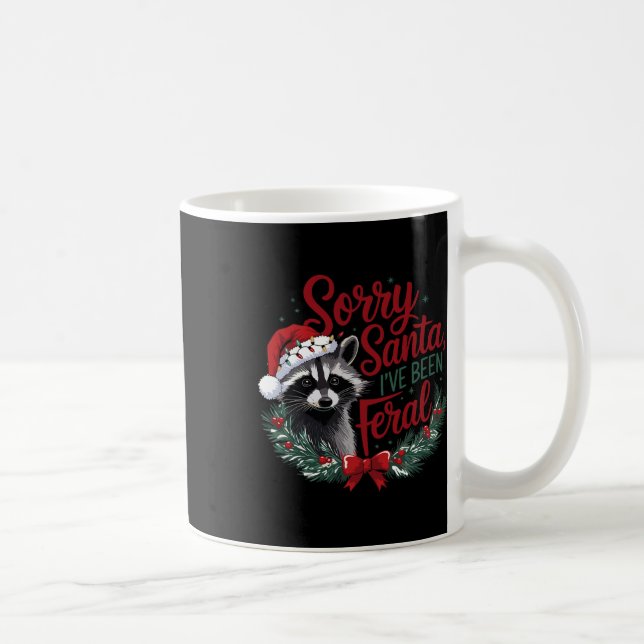 Sorry Santa I've Been Feral Funny Raccoon Christma Coffee Mug (Right)