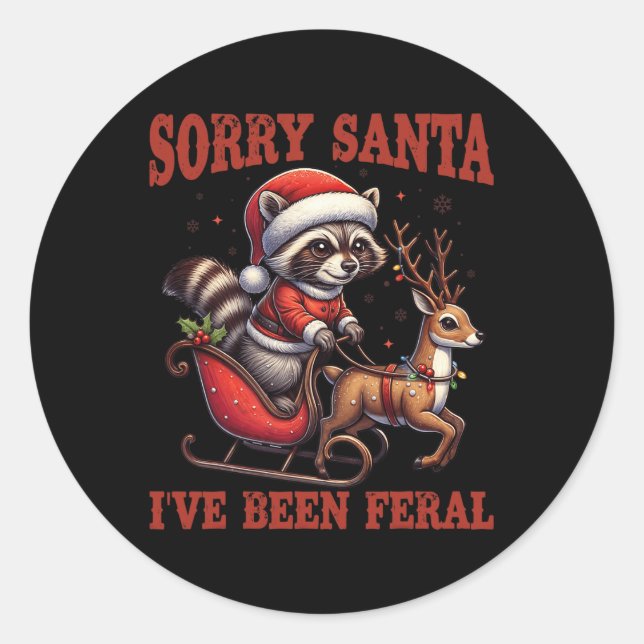 Sorry Santa I've Been Feral Funny Raccoon Xmas Lig Classic Round Sticker (Front)