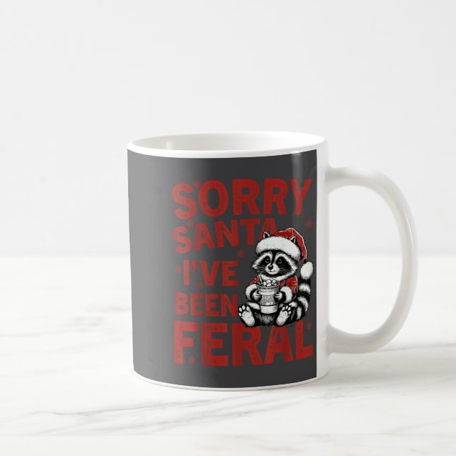 Sorry Santa I've Been Feral Fuuny Christmas Mens W Coffee Mug (Right)
