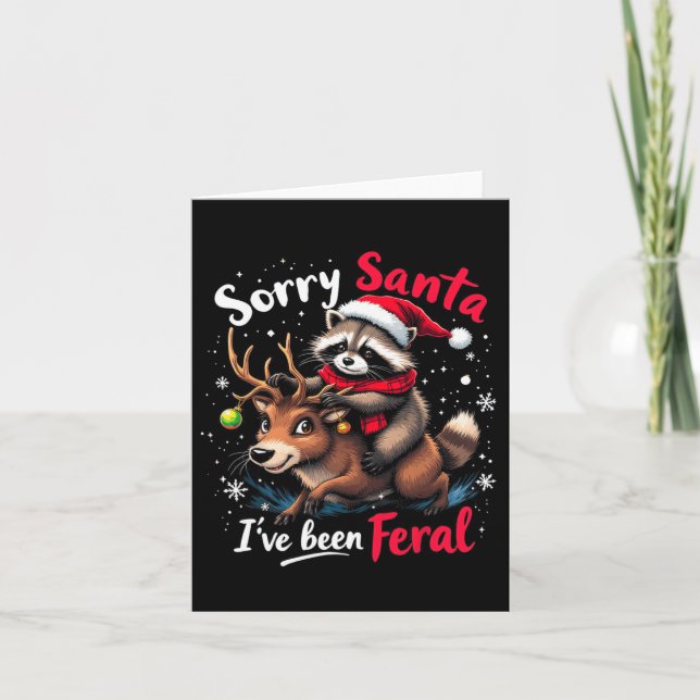 Sorry Santa I've Been Feral Raccoon Funny Christma Card (Front)