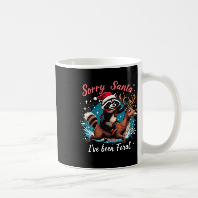 Sorry Santa I've Been Feral Raccoon Funny Christma Coffee Mug (Right)