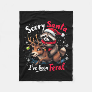 Sorry Santa I've Been Feral Raccoon Funny Christma Fleece Blanket
