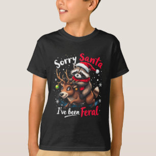 Sorry Santa I've Been Feral Raccoon Funny Christma T-Shirt