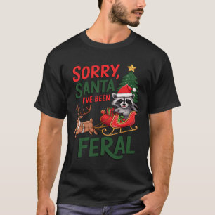Sorry Santa I've Been Feral Raccoon Xmas Lights Re T-Shirt