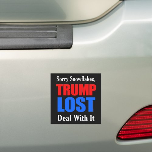 Sorry Snowflakes Trump Lost Car Magnet