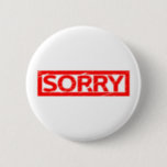 Sorry Stamp Pinback Button