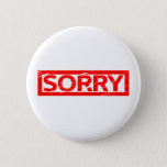 Sorry Stamp Pinback Button