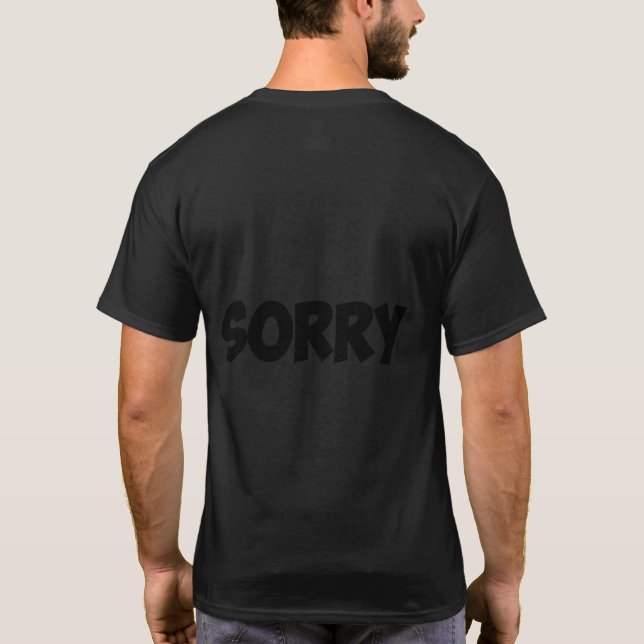 Sorry T-Shirt (Back)