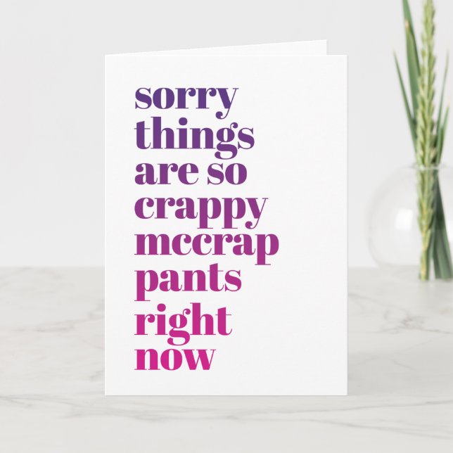Sorry Things are So Crappy  Card (Front)