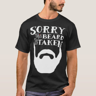 Sorry This Beard is Taken1 T-Shirt