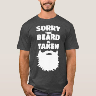 Sorry This Beard Is Taken 41 T-Shirt