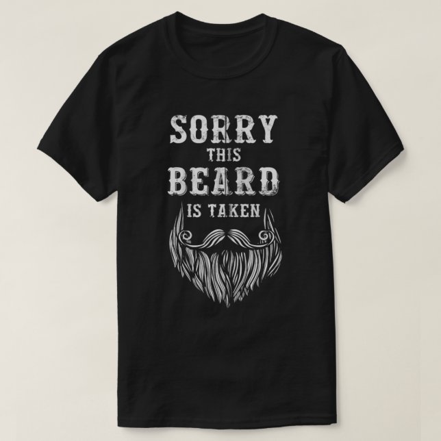 Sorry This Beard is Taken Funny Valentines Day Gif T-Shirt (Design Front)