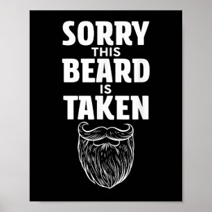Sorry This Beard is Taken Shirt Valentines Day for Poster
