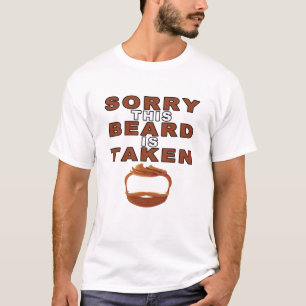 Sorry This Beard is Taken, Valentines Day Gift T-Shirt