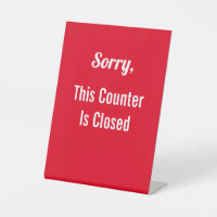 Sorry, This Counter Is Closed Red and White Text