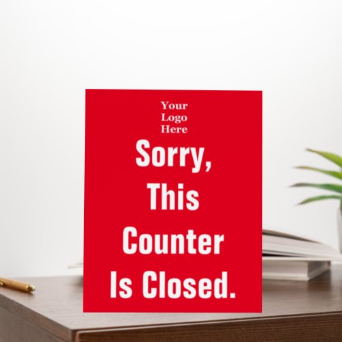 Sorry This Counter Is Closed Red White Your Logo Foam Board