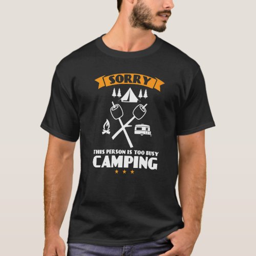 sorry this person is too busy camping camper motor T_Shirt