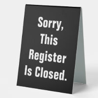 Sorry This Register Is Closed Black Double-Sided