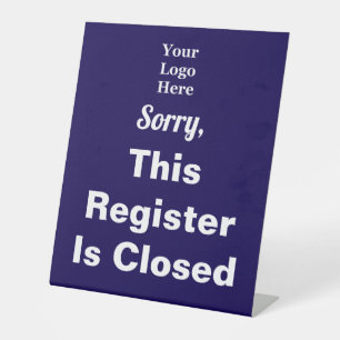 Sorry, This Register Is Closed Dark Blue Your Logo Pedestal Sign