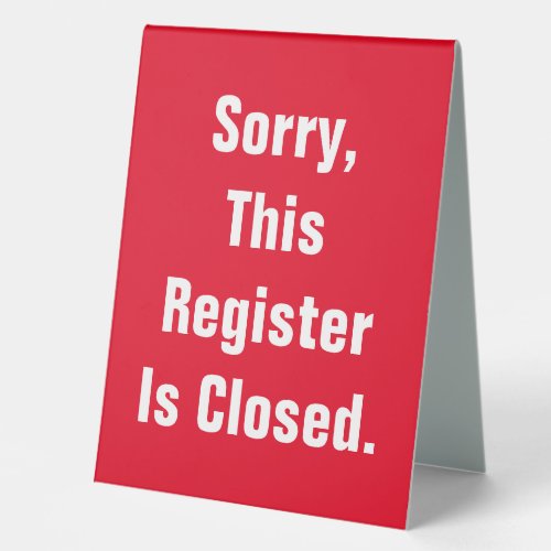 Sorry This Register Is Closed Red Double_Sided Table Tent Sign