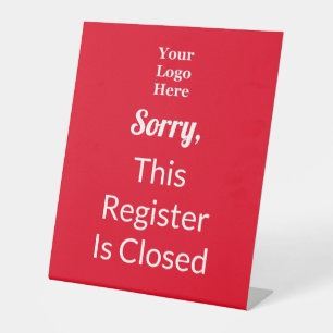 Sorry, This Register Is Closed Red White Logo Pedestal Sign