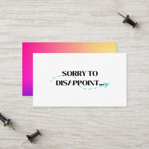 Sorry To Disappoint Calling Card