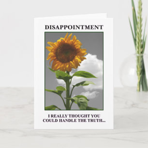 Sorry to disappoint you but you disappoint me card