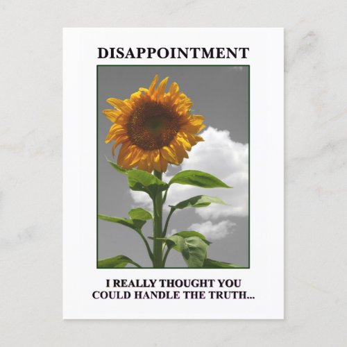 Sorry to disappoint you but you disappoint me postcard