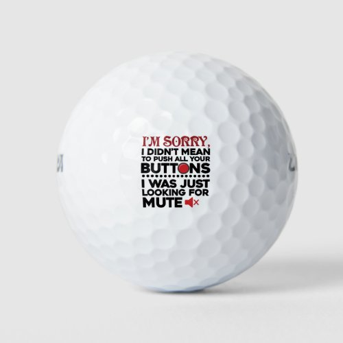 Sorry To Push All Your Buttons Sarcastic Apology Golf Balls